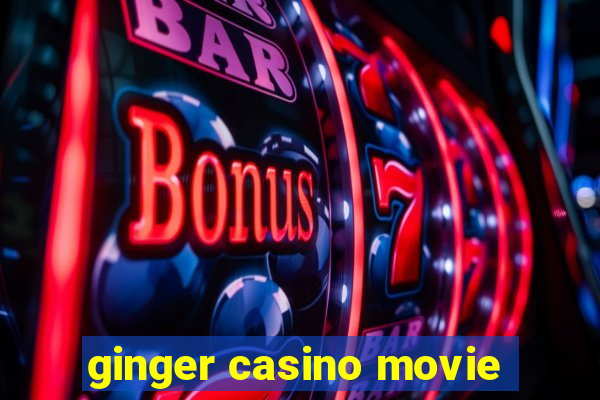 ginger casino movie