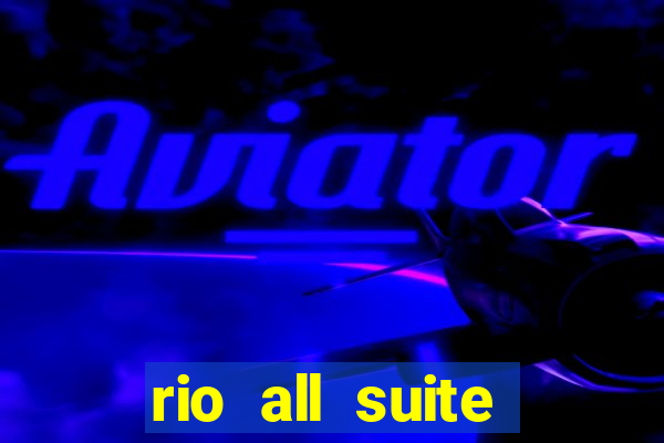 rio all suite hotel and casino