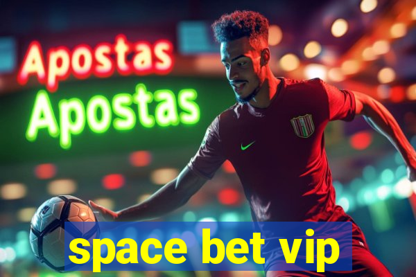 space bet vip