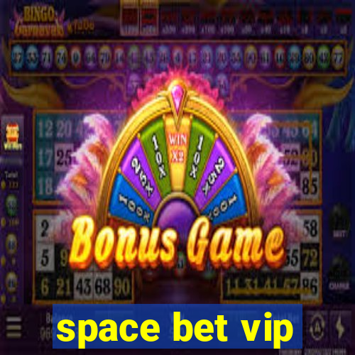 space bet vip