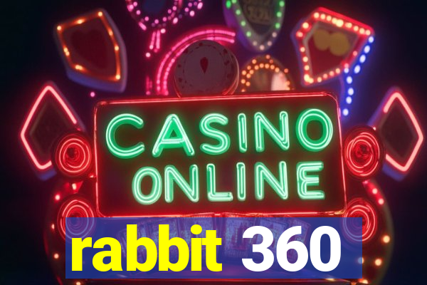 rabbit 360