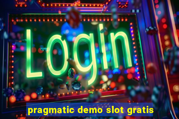 pragmatic demo slot gratis