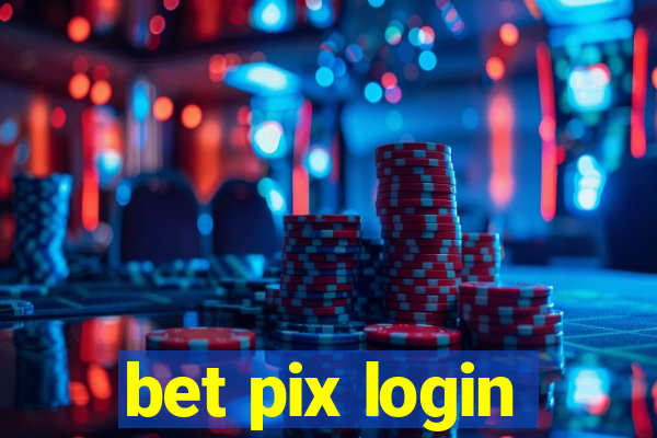 bet pix login