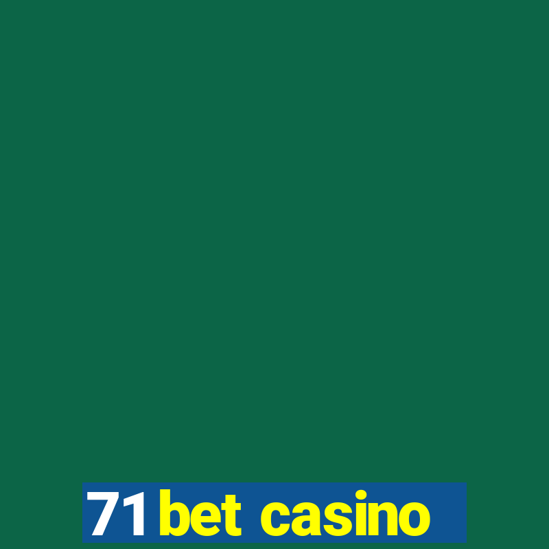 71 bet casino