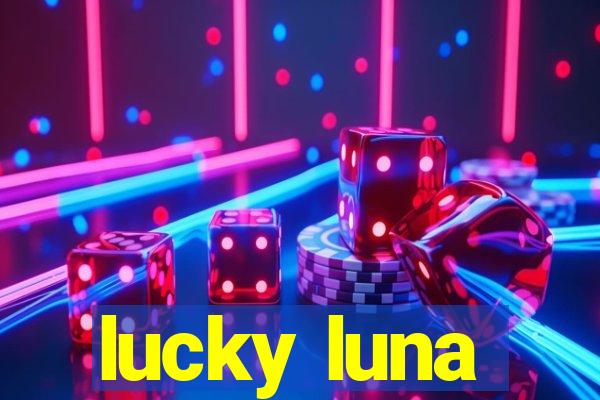 lucky luna