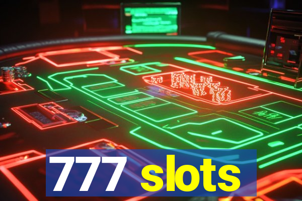 777 slots