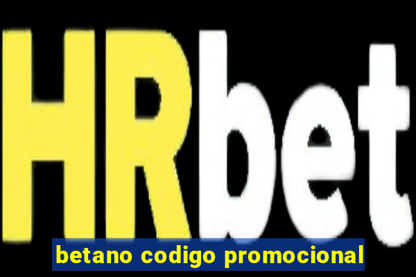 betano codigo promocional