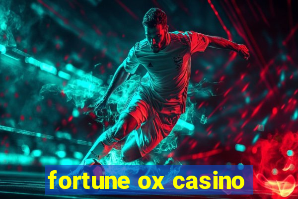 fortune ox casino