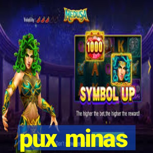 pux minas