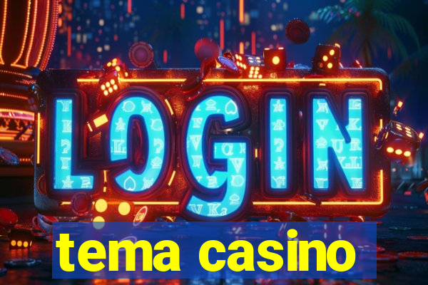 tema casino