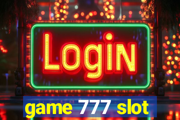 game 777 slot