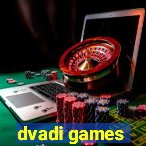 dvadi games