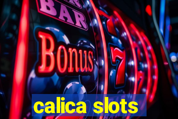 calica slots