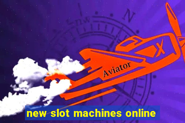 new slot machines online