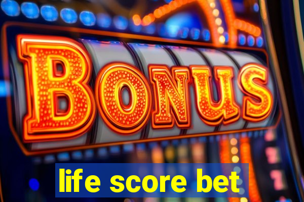 life score bet