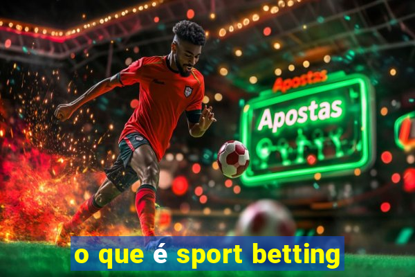 o que é sport betting