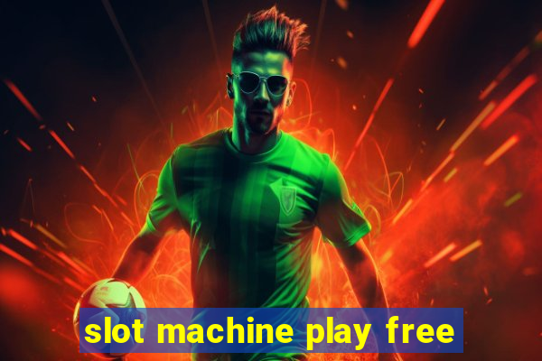 slot machine play free