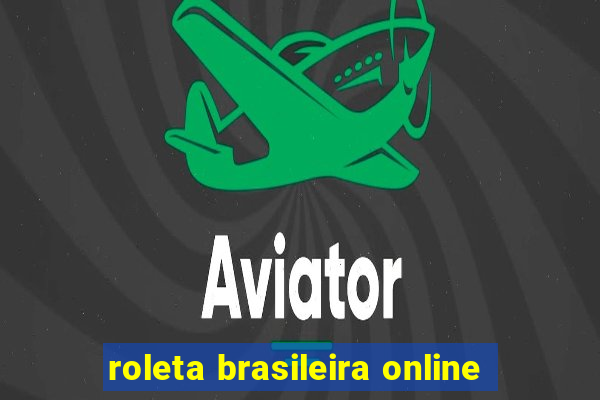 roleta brasileira online