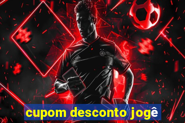 cupom desconto jogê