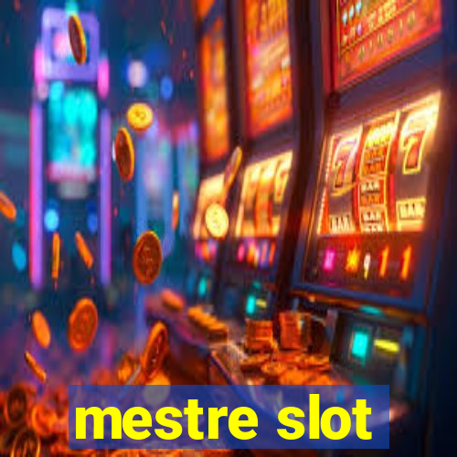 mestre slot