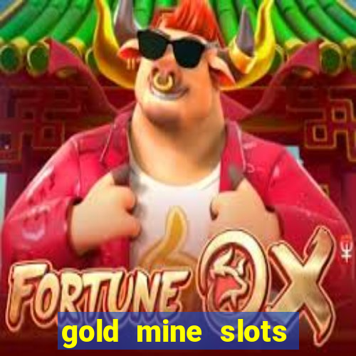 gold mine slots for real money paypal