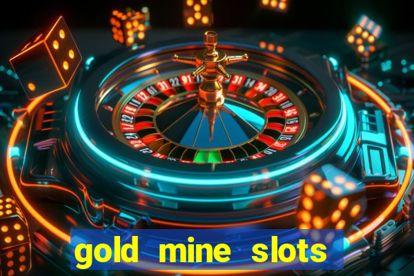 gold mine slots for real money paypal