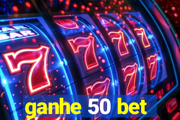 ganhe 50 bet