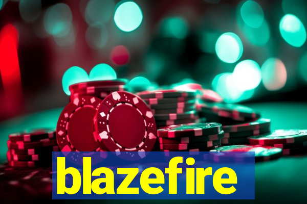 blazefire