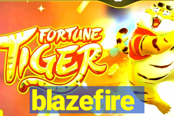 blazefire