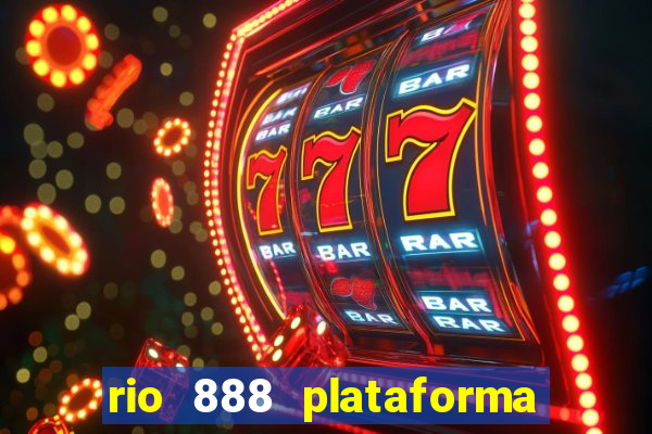 rio 888 plataforma de jogos