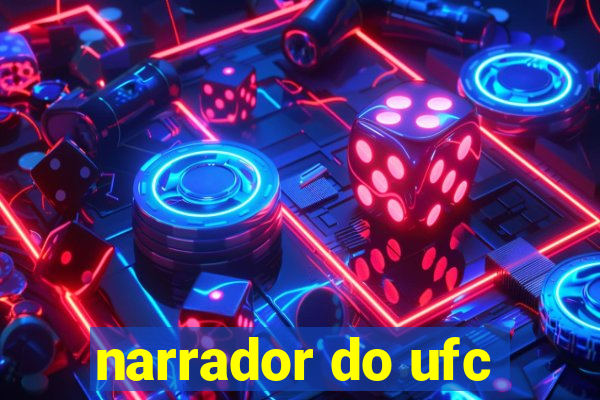 narrador do ufc