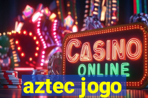 aztec jogo