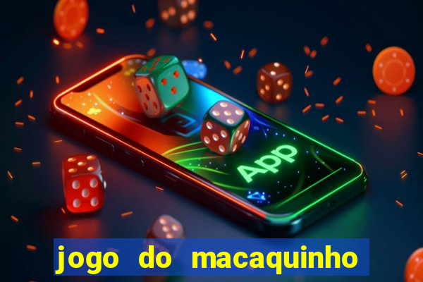 jogo do macaquinho que ganha dinheiro