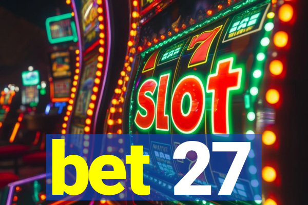 bet 27