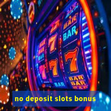 no deposit slots bonus