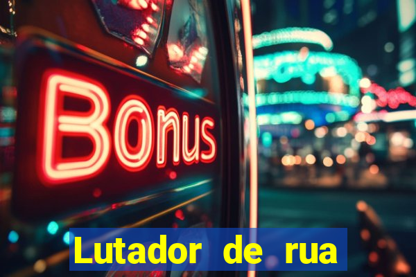 Lutador de rua filme completo dublado mega filmes