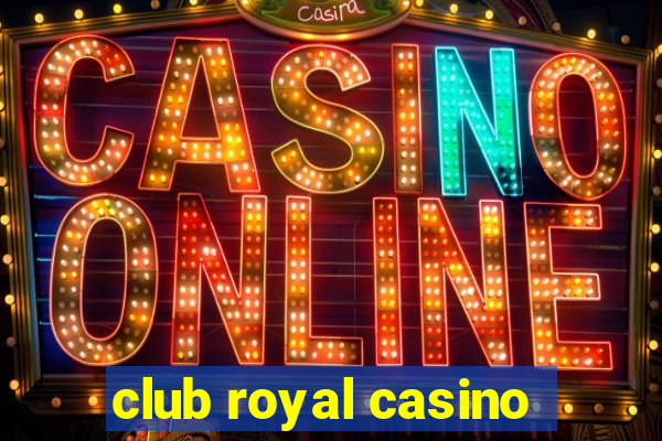 club royal casino