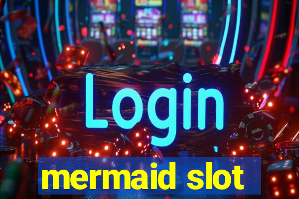 mermaid slot