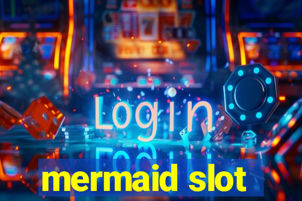 mermaid slot