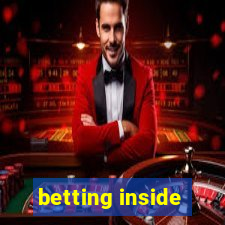 betting inside