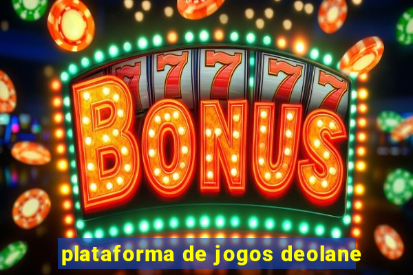 plataforma de jogos deolane