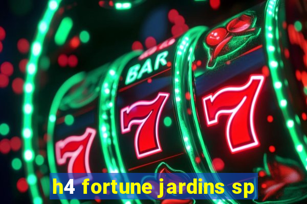 h4 fortune jardins sp