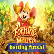 betting futsal