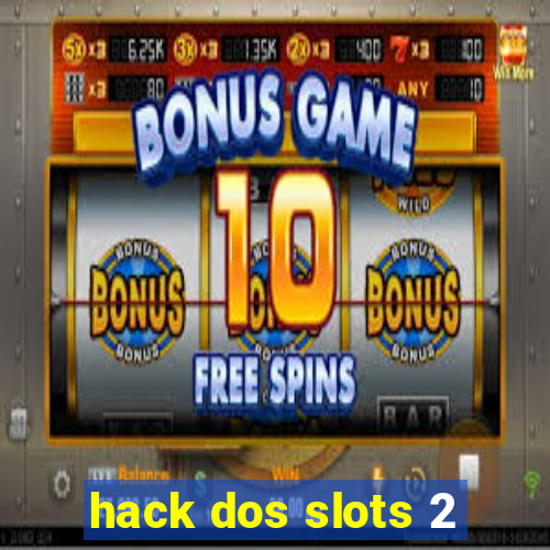 hack dos slots 2