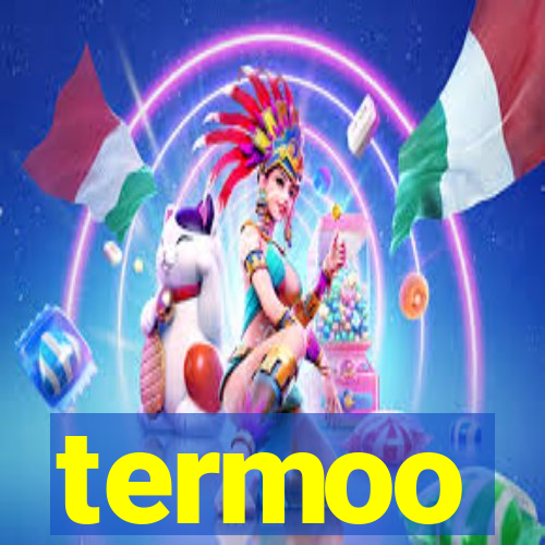 termoo