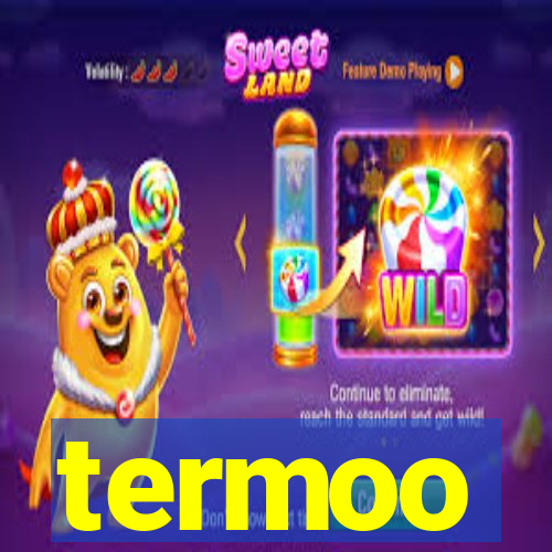 termoo