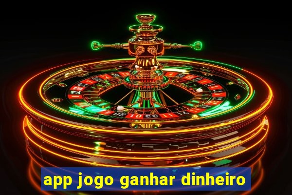 app jogo ganhar dinheiro