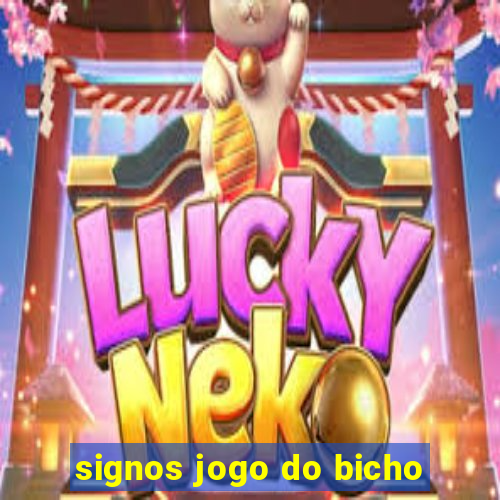 signos jogo do bicho