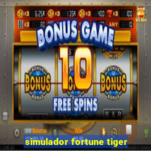 simulador fortune tiger