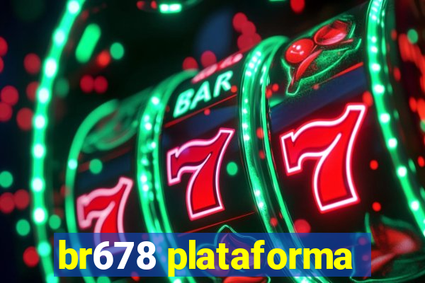 br678 plataforma